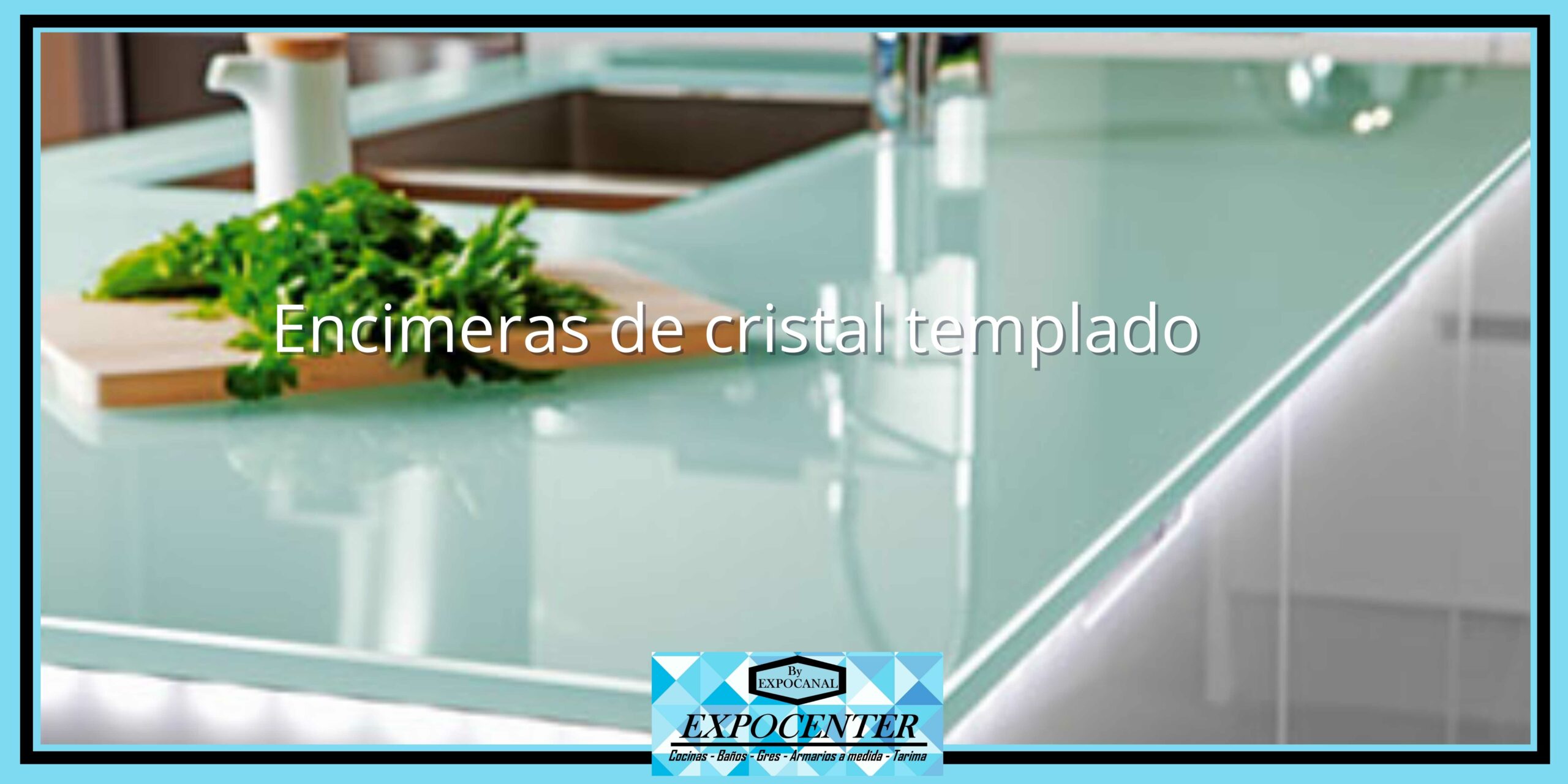 Encimeras de Cristal Templado